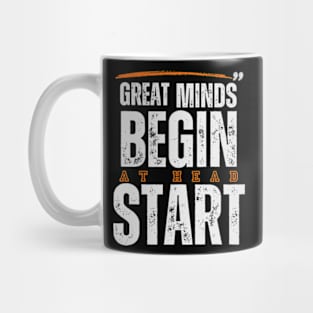 Great Minds Begin At Head Start Mug